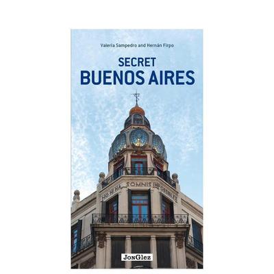【现货】隐秘指南布宜诺斯艾利斯Secret Buenos Aires 英文旅行Valeria Sampedro 平装Editions Jonglez进口原版书9782361950989