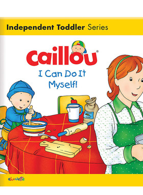 【预售】【卡由】我可以自己做！英文儿童绘本IP系列进口原版外版书纸板书【Caillou】I Can Do It Myself!Christine L’Heureux
