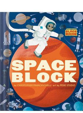 【现货】太空书【Block】Spaceblock英文儿童绘本IP系列Chrisher Franceschelli纸板书Abrams Appleseed进口原版书9781419750991