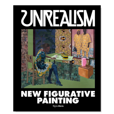 【预售】新具象绘画英文外国美术当代进口原版外版书精装14岁以上Unrealism: New Figurative Art: New Figurative PaintingJeffr