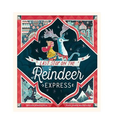 【预 售】驯鹿特快的最后一站英文儿童绘本节日庆典进口原版书Last Stop on the Reindeer Express平装Maudie Powell-Tuck著Little