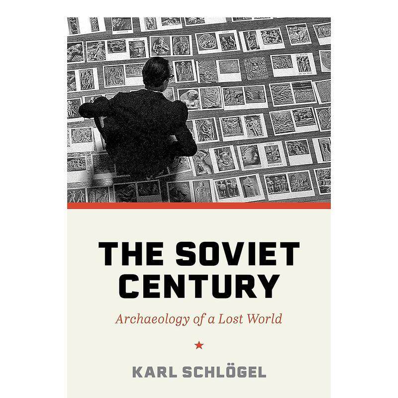 【预售】苏联世纪 对消失世界的考古The Soviet Century英文人文历史Karl Schlogel精装Princeton University Press进口原版书978