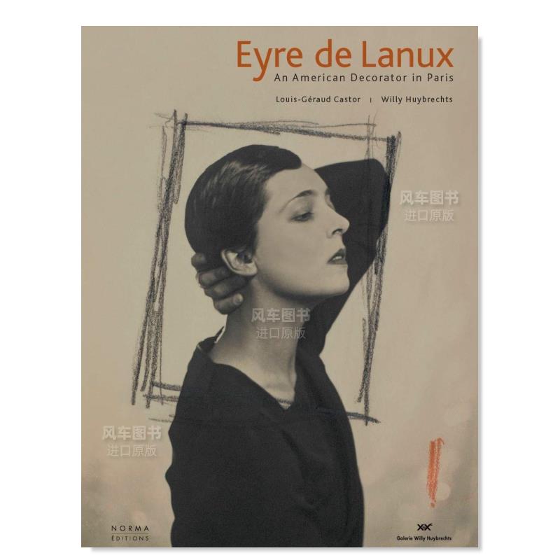 【现货】埃-德-拉努斯：一个在巴黎的美国装饰家Eyre de Lanux: An American Decorator in Paris英文艺术家艺术工作室进口原版图