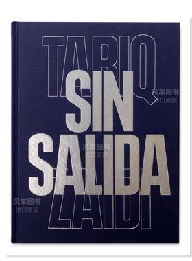 【预售】没有出路英文摄影摄影师专辑进口原版外版书精装Sin Salida Tariq Zaidi GOST