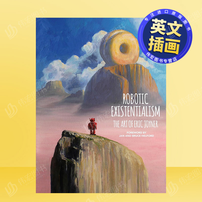 【现货】机器人存在主义:埃里克·乔伊纳的艺术英文插画原画设定集进口原版外版书精装Robotic Existentialism: The Art of Eric