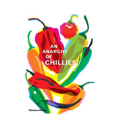 【预售】辣椒狂热者An Anarchy of Chillies英文生活综合Caz Hildebrand精装进口原版书Thames & Hudson9780500021835