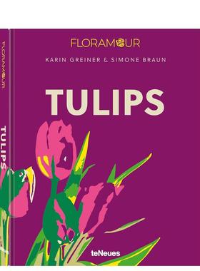 【预售】郁金香英文摄影集综合作品进口原版书【Floramour】Tulips精装Karin Greiner著teNeues出版