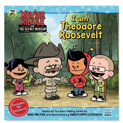 【现货】我是西奥多-罗斯福（泽维尔-里德尔和秘密博物馆） I Am Theodore Roosevelt (Xavier Riddle and the Secret Museum) 儿