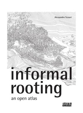 【现货】非正式空间建设INFORMAL ROOTING英文建筑设计城市规划Alessandro Tessari平装LIStLab进口原版书9788832080513
