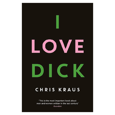 【预售】我爱迪克I Love Dick英文文学小说 Chris Kraus 著 简装  Serpent's Tail 出版 进口原版外版图书