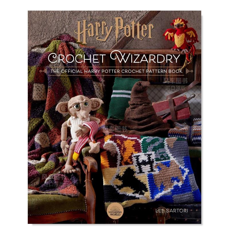 【预售】 Harry Potter Crochet Wizardry Crochet Patterns哈利波特钩针魔法手工编织书进口英文版正版书籍