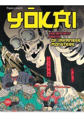【预售】妖怪：日本古代妖怪版画英文外国美术15至18世纪进口原版外版书精装14岁以上Yokai: The Ancient Prints of Japanese Mon