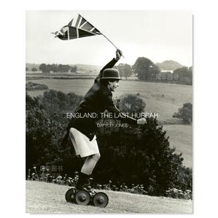 Jones 英格兰： 外版 欢呼英文摄影人文景观进口原版 14岁以上England Dafydd ACC Hurrah 后 Last The Books Art 书精装 预售