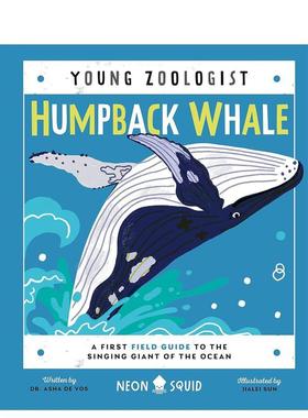 【现货】【小动物学家】座头鲸【Young Zoologist】Humpback Whale 英文儿童绘本动物生态环保3-6岁精装Jialei Sun进口原版书Neon