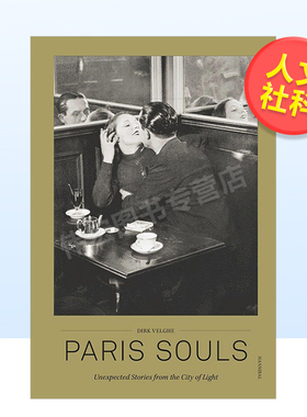 【预售】巴黎之魂英文人文历史进口原版外版书精装14岁以上Paris Souls Unexpected Stories from the City of Light Dirk Velgh