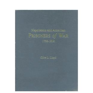 War英文人文历史Clive 预售 Prisoners Lloyd精装 Books进口原版 and Art 拿破仑战争与美国战俘Napoleonic 书9 American ACC