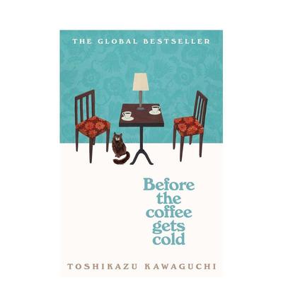 【现货】在咖啡冷掉之前Before the Coffee Gets Cold英文文学小说Toshikazu Kawaguchi平装Picador 进口原版书9781529029581