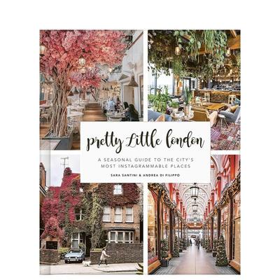 【预售】漂亮的小伦敦适合拍照打卡的季节性指南Pretty Little London英文旅行Sara Santini精装Frances Lincoln Publishers进口原