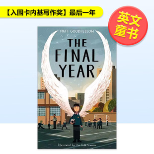 Todd Otter 后一年英文青少年读物The 图书Matt Goodfellow Year进口原版 入围卡内基写作奖 Final Stanton平装 Joe 现货