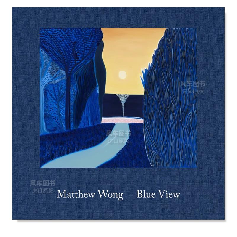 【预售】王俊杰：蓝景Matthew Wong: Blue View英文艺术家艺术工作室进口原版图书精装Julian Cox, Nancy Spector, Winnie Wong