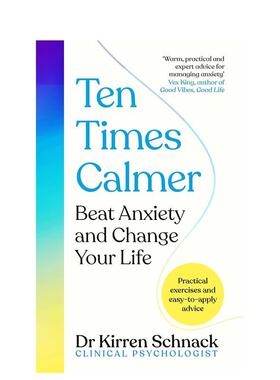 【预售】十倍平静战胜焦虑并改变你的生活Ten Times Calmer Beat Anxiety and Change Your Life英文心灵励志Schnack简装进口原版
