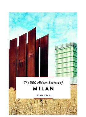 【现货】【500个隐藏的秘密旅行指南】米兰【The 500 Hidden Secrets of】Milan英文旅行Silvia Frau平装Luster进口原版书9789460