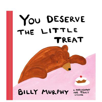 【预售】你值得一份小美好 You Deserve the Little Treat 英文进口原版艺术插画原画设定集 生活哲学趣味动物形象漫画Billy Murp