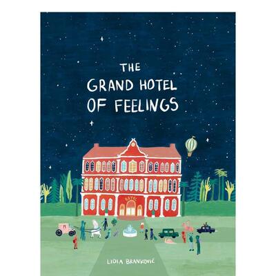 【现货】情绪大饭店The Grand Hotel of Feelings英文儿童绘本自我认知情绪管理Lidia Brankovic精装Cicada3-6岁进口原版书978180