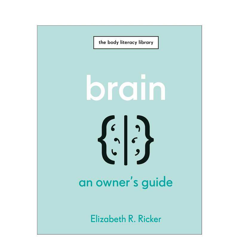 【现货】大脑指南【Owner's Guide】Brain英文生活综合Elizabeth R. Ricker精装DK进口原版书9780241655528