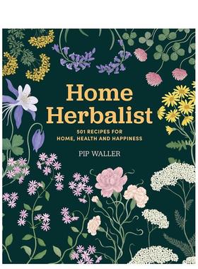 【预售】家庭草药师 家居健康幸福的501种配方Home Herbalist英文生活餐饮Pip Waller精装Chartwell Books进口原版书9780785849087