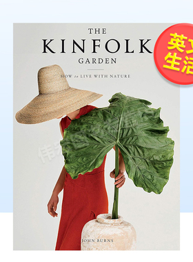 【现货】四季杂志 花园:如何与自然生活英文生活综合The Kinfolk Garden: How to Live with Nature精装John Burns