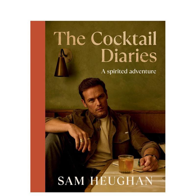 【预售】鸡尾酒日记烈酒冒险之旅The Cocktail Diaries 英文餐饮Sam Heughan精装进口原版书Quadrille Publishing Ltd97818378341