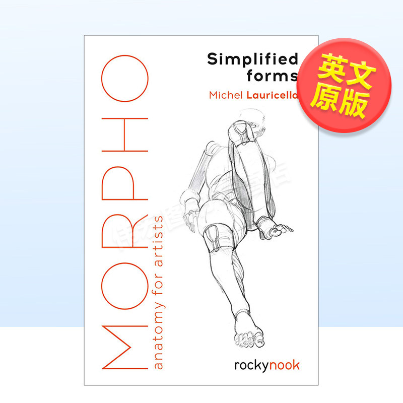 【预售】简化形式：艺术家解剖英文艺术技法与入门赏析进口原版外版书简装【Morpho】Simplified Forms: Anatomy for ArtistsMic
