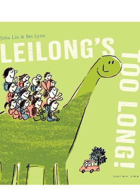 【现货】雷龙的脖子太长啦Leilong’s Too Long!英文儿童绘本交通工具城市人文Liu精装Gecko Press3-6岁进口原版书9781776574339