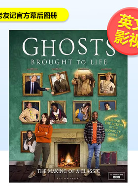 【预售】古宅老友记官方幕后图册Ghosts Brought to Life 英文生活影视精装Mat Baynton Simon进口原版图书Bloomsbury