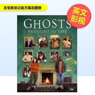 英文生活影视精装 图书Bloomsbury 古宅老友记官方幕后图册Ghosts Simon进口原版 Baynton Mat Life Brought 预售