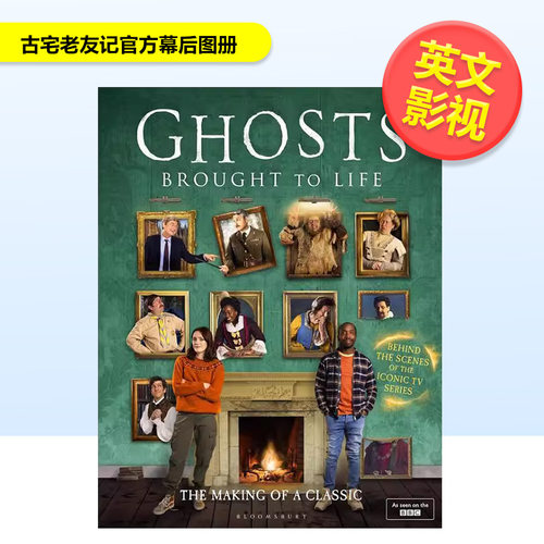 【现货】古宅老友记官方幕后图册Ghosts Brought to Life 英文生活影视精装Mat Baynton Simon进口原版图书Bloomsbury