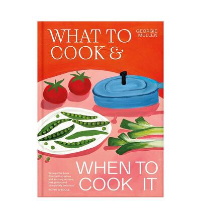 【预售】时令素食烹饪指南应季食材与经典食谱What to Cook & When to Cook It英文餐饮Georgie Mullen精装Bluebird进口原版书978