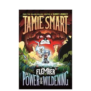 【预售】弗莱姆伯岛 4荒野之力Flember 4英文儿童图书儿童章节书Jamie Smart平装9-12岁David Fickling Books进口原版书978178845