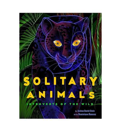 【现货】独居的动物们Solitary Animals英文儿童绘本动物生态环保Joshua David Stein精装Penguin Workshop3-6岁进口原版书978059