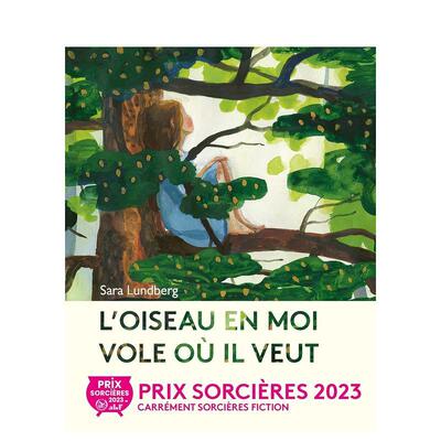 【现货】【2023法国女巫奖】当我像鸟飞向我的梦L’oiseau en moi vole où il veut法文儿童绘本Sara Lundberg3-6岁La Partie进口