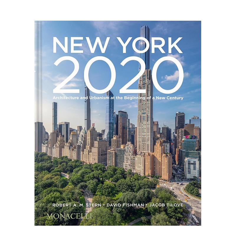 【预售】纽约2020 新世纪初的建筑与城市规划New York 2020英文建筑设计城市规划精装The Monacelli Press进口原版书9781580936941
