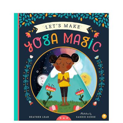 【预售】使瑜伽变得神奇Let us Make Yoga Magic英文儿童绘本自我认知情绪管理eather Leah进口原版书Familius9781 1701297