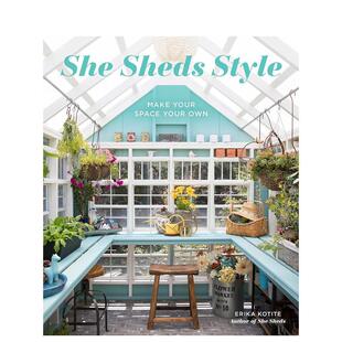 【现货】创造自己的专属空间She Sheds Style英文室内设计空间与装饰Erika Kotite精装Cool Springs Press进口原版书9780760360996