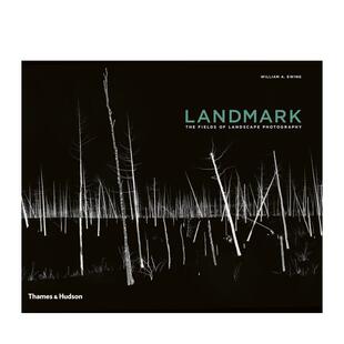 【预售】【T&H】风景摄影的地域LANDMARK英文摄影集自然景观William A. Ewing精装Thames & Hudson进口原版书9780500544334