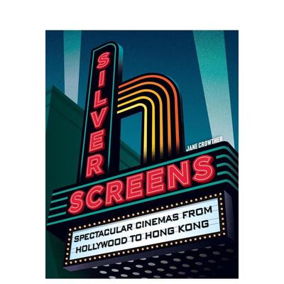 【预售】银幕风华从好莱坞到香港的壮观影院Silver Screens 英文影视Jane Crowther精装进口原版书Pavilion Books9780008647537
