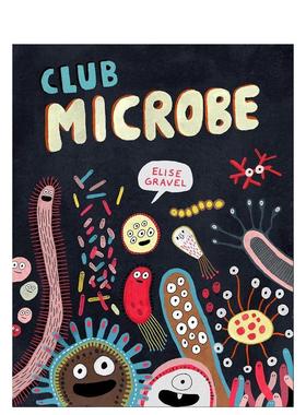 【现货】【Elise Gravel科普绘本】微生物俱乐部Club Microbe英文儿童绘本知识百科Elise Gravel精装Drawn and Quarterly3-6岁进口