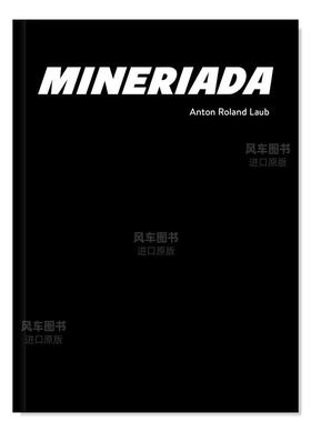 【预售】矿工英文摄影纪实进口原版外版书精装Anton Roland Laub: Mineriada Lotte Laub Kehrer Verlag