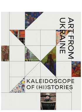 【预售】历史故事的万花筒乌克兰艺术Kaleidoscope of (Hi)stories - Art from Ukraine英文艺术总论历史理论评论Waanders Publis