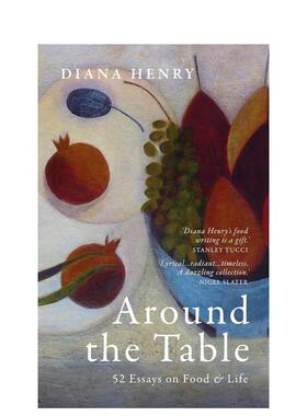 【预售】围炉夜话52篇饮食与人生随笔Around the Table 英文餐饮Diana Henry精装Mitchell Beazley-UK进口原版书9781846016004